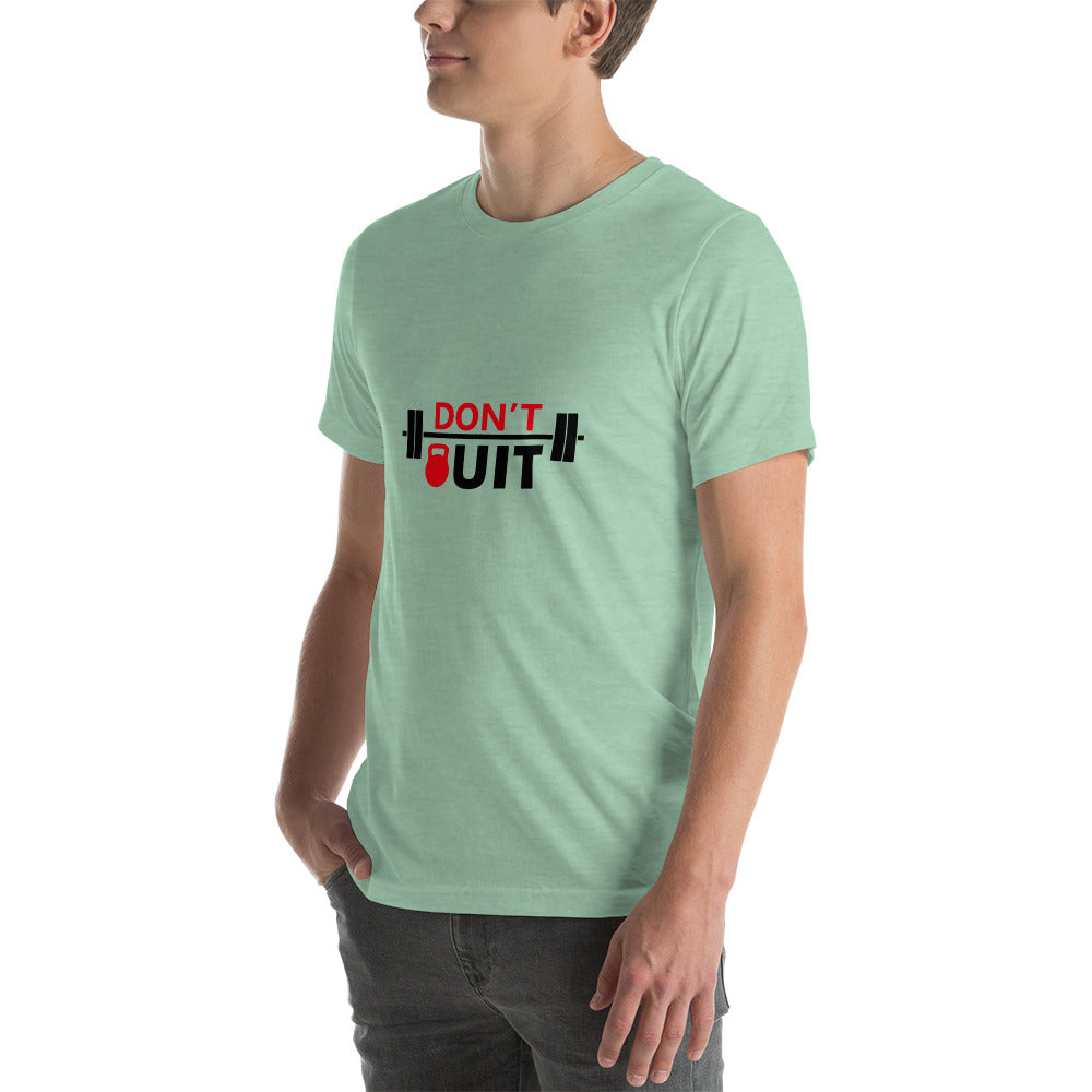 DON'T QUIT - Unisex t-shirt