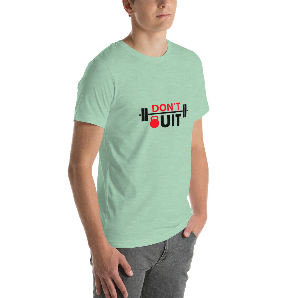 DON'T QUIT - Unisex t-shirt