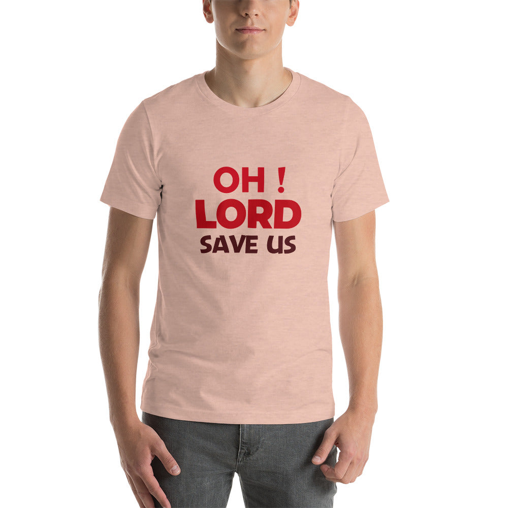 OH ! LORD SAVE US - Short-sleeve unisex t-shirt