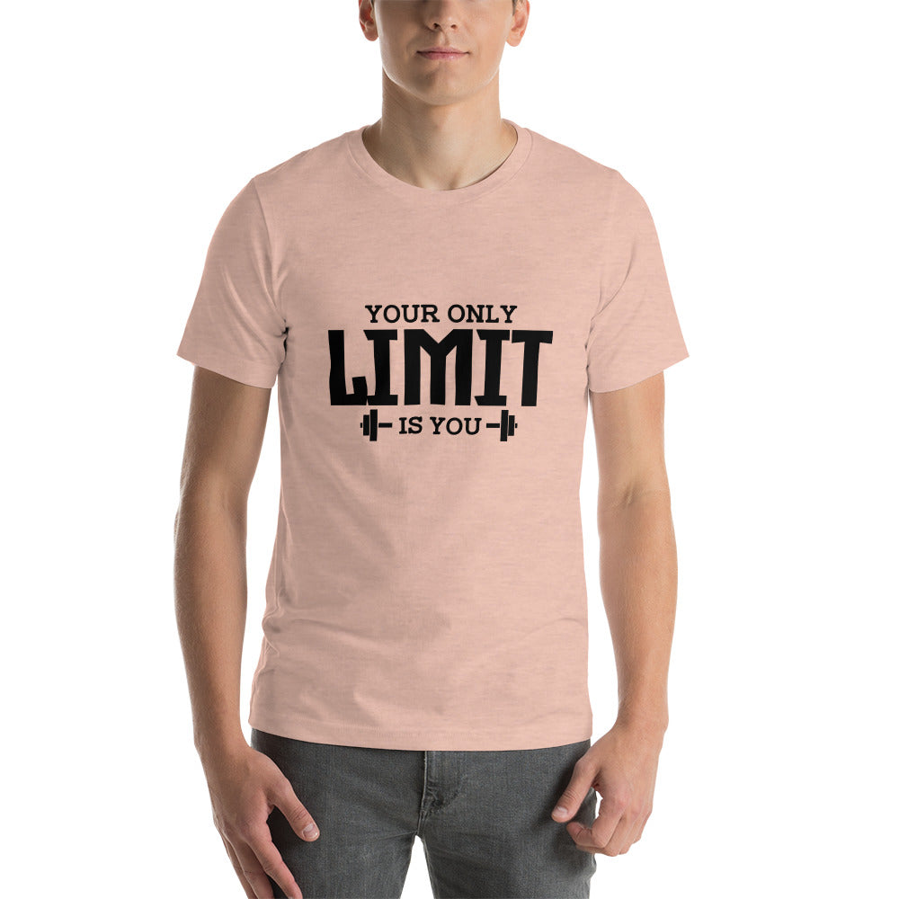 YOUR LIMIT IS YOU - Unisex t-shirt