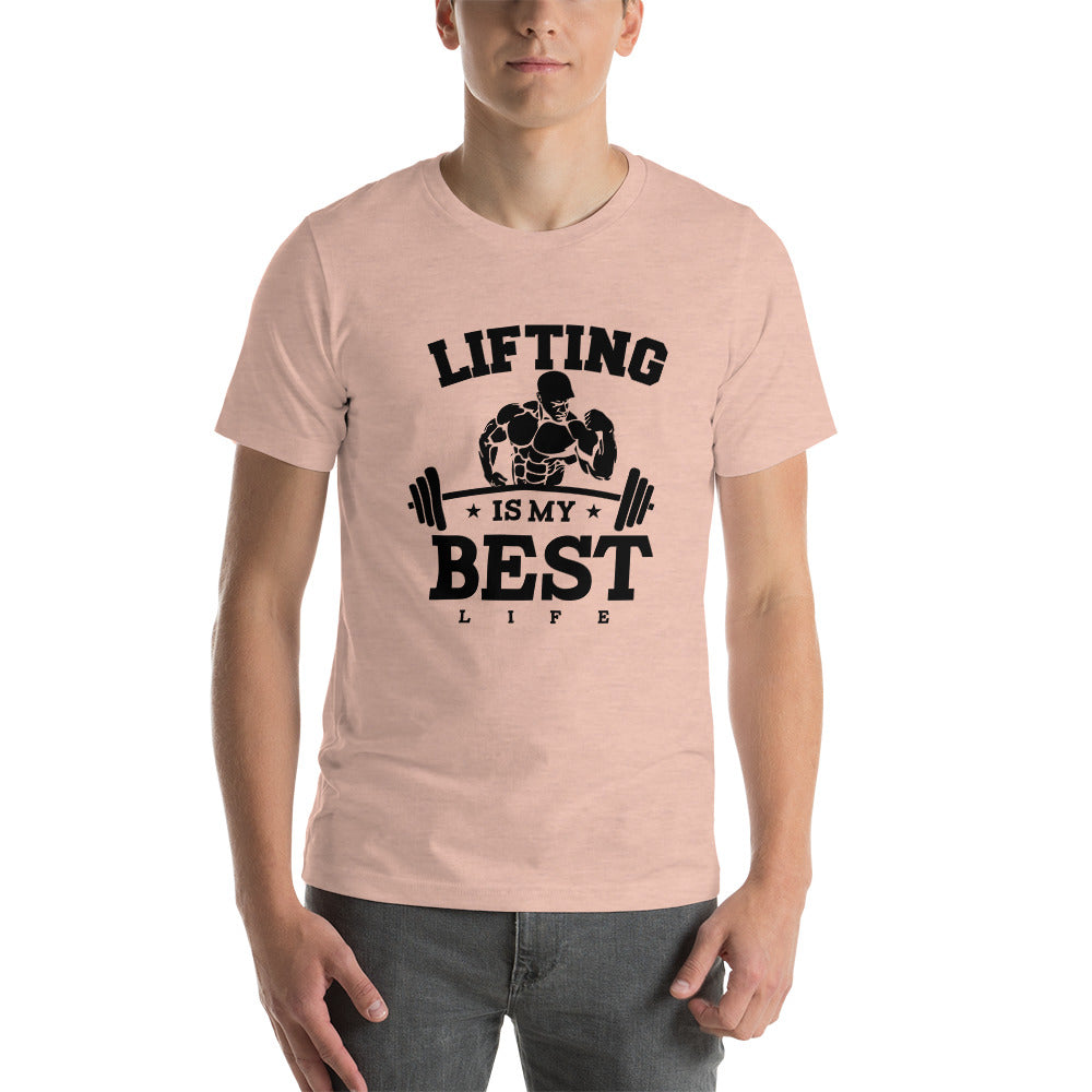 LIFTING IS MY BEST LIFE - Unisex t-shirt
