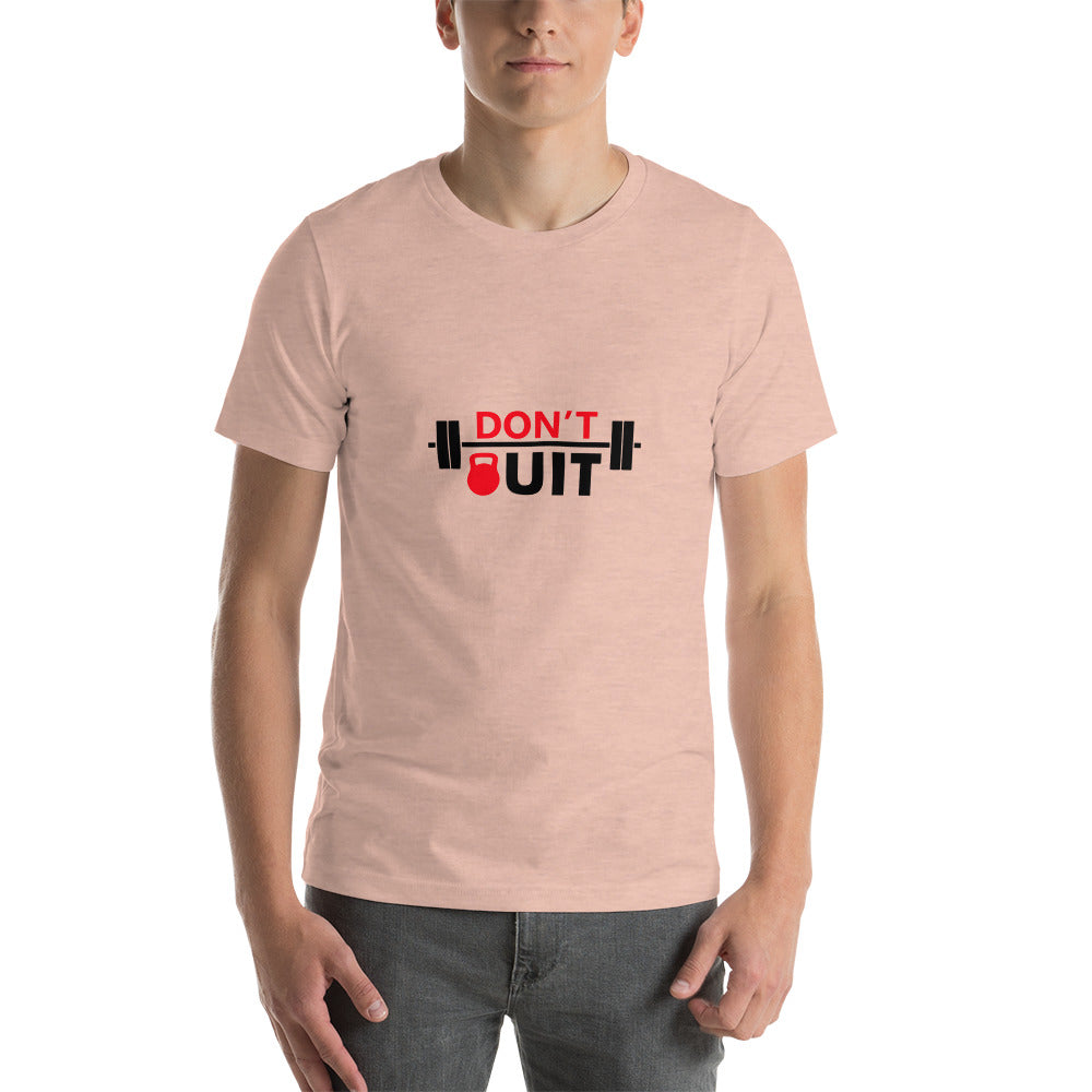 DON'T QUIT - Unisex t-shirt