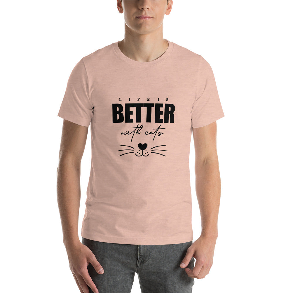 LIFE IS BETTER WITH CATS - Unisex t-shirt