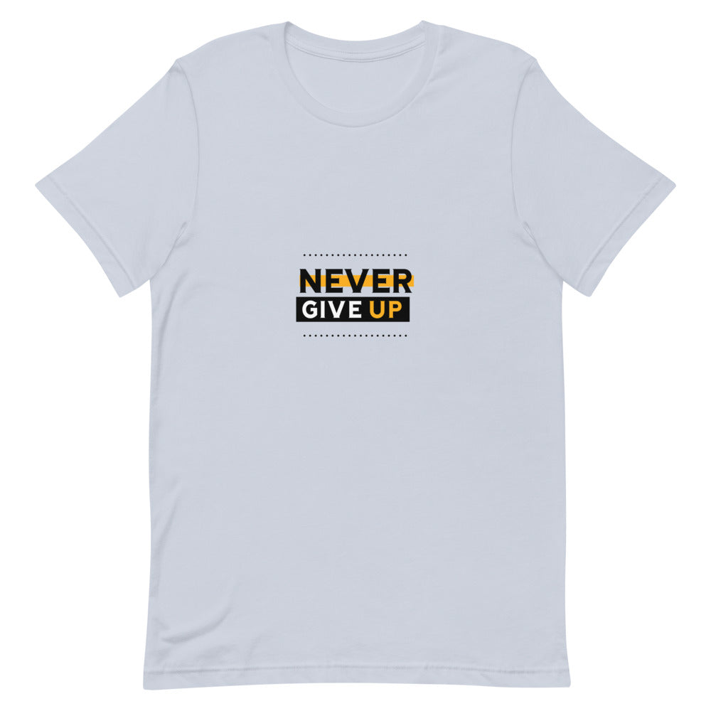 NEVER GIVE UP- Unisex Short-Sleeve T-Shirt