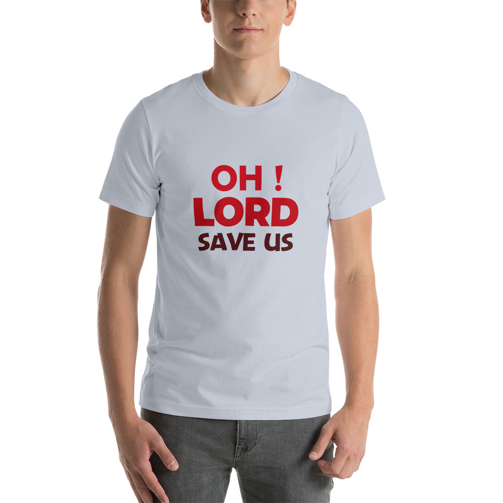 OH ! LORD SAVE US - Short-sleeve unisex t-shirt