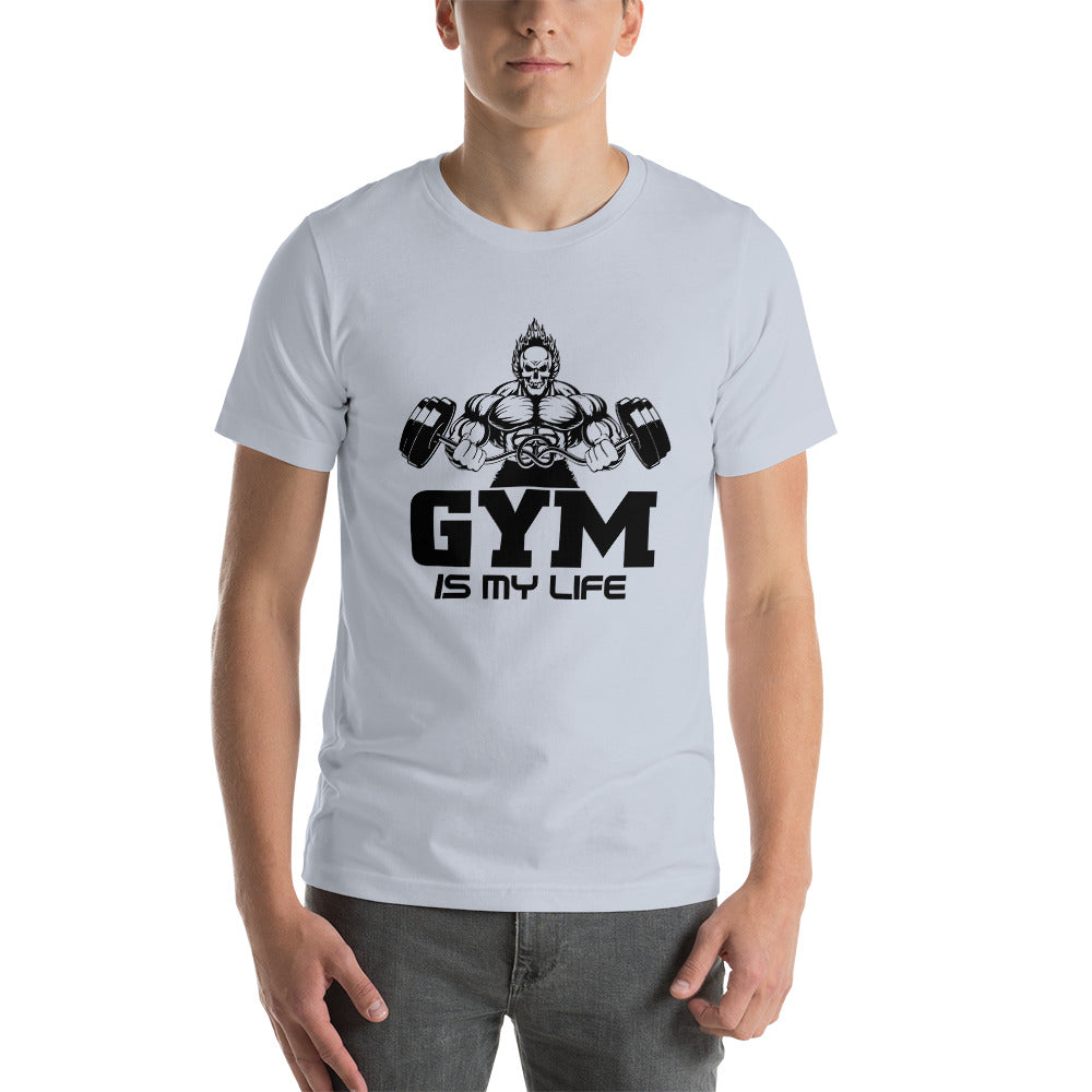 GYM IS MY LIFE - Unisex t-shirt