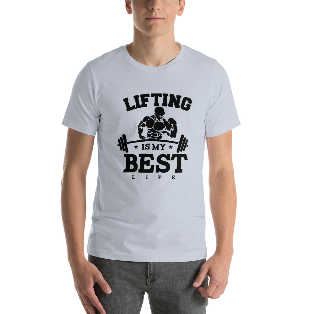 LIFTING IS MY BEST LIFE - Unisex t-shirt