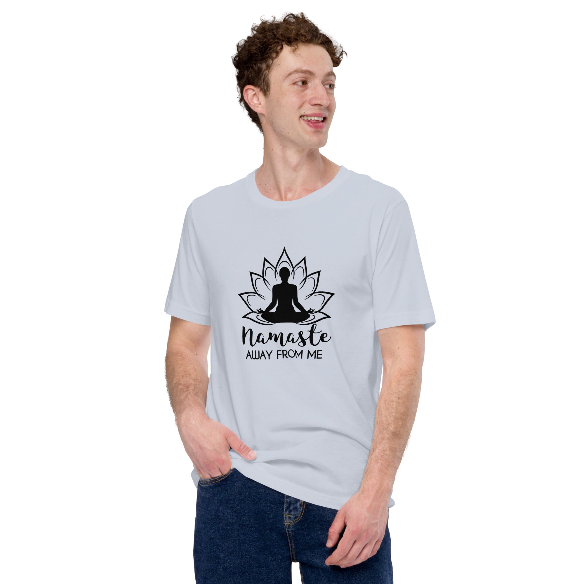 NAMASTE AWAY FROM ME - Unisex t-shirt
