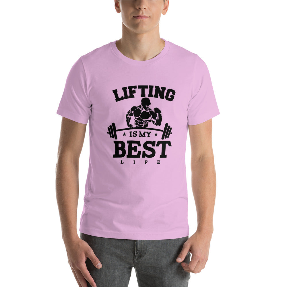LIFTING IS MY BEST LIFE - Unisex t-shirt