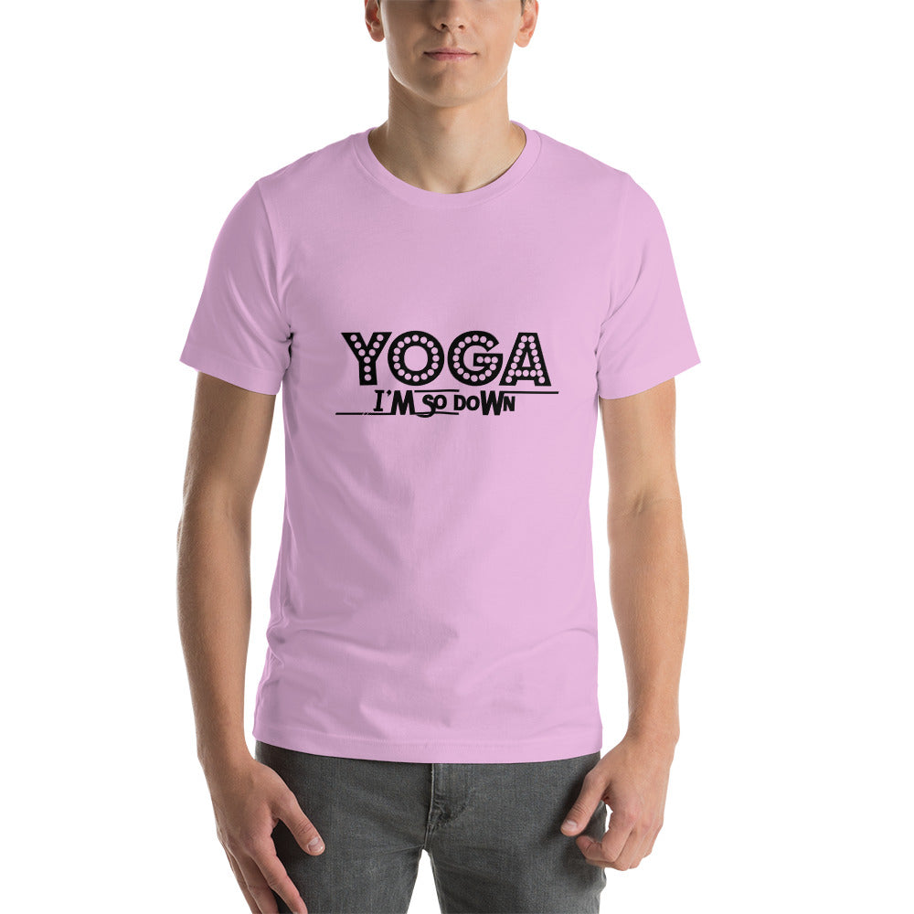 YOGA I'M SO DOWN - Unisex t-shirt