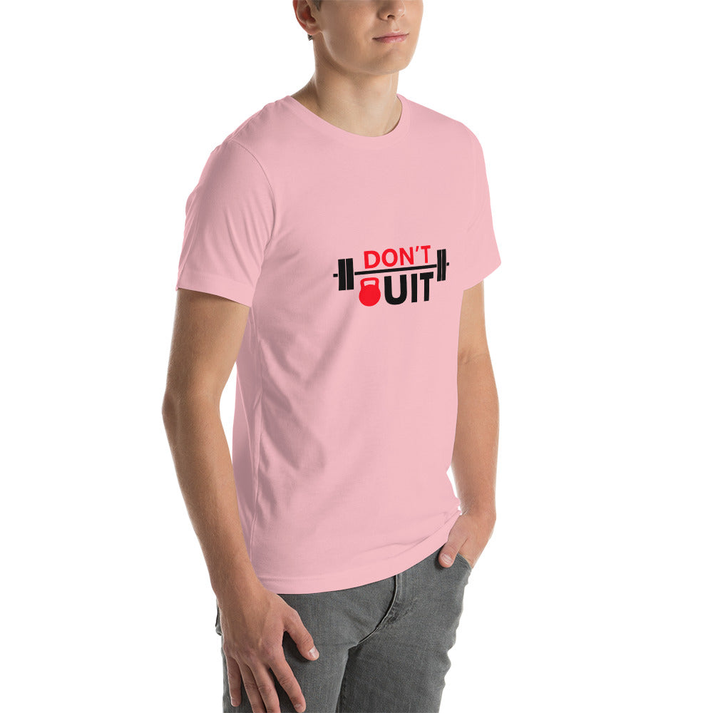 DON'T QUIT - Unisex t-shirt