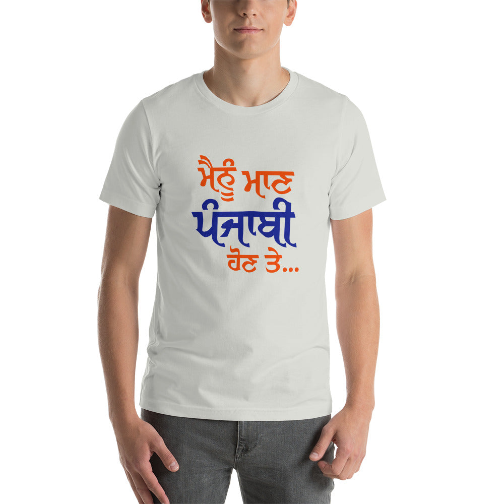 MAINU MAAN PUNJABI HON TE - Short-sleeve unisex t-shirt