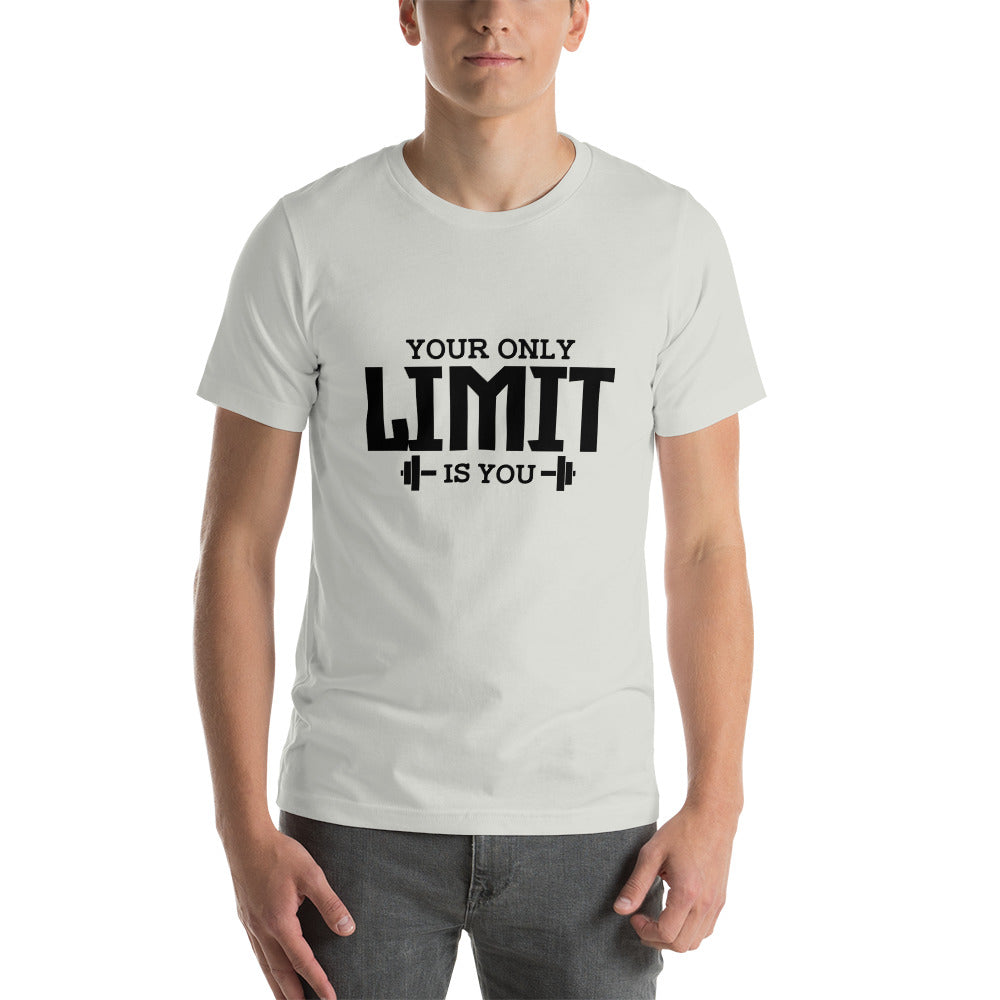 YOUR LIMIT IS YOU - Unisex t-shirt