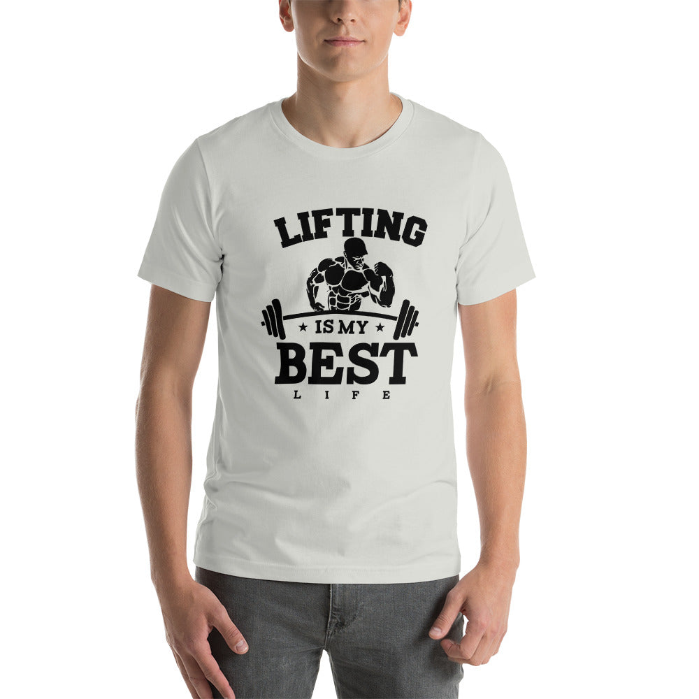 LIFTING IS MY BEST LIFE - Unisex t-shirt