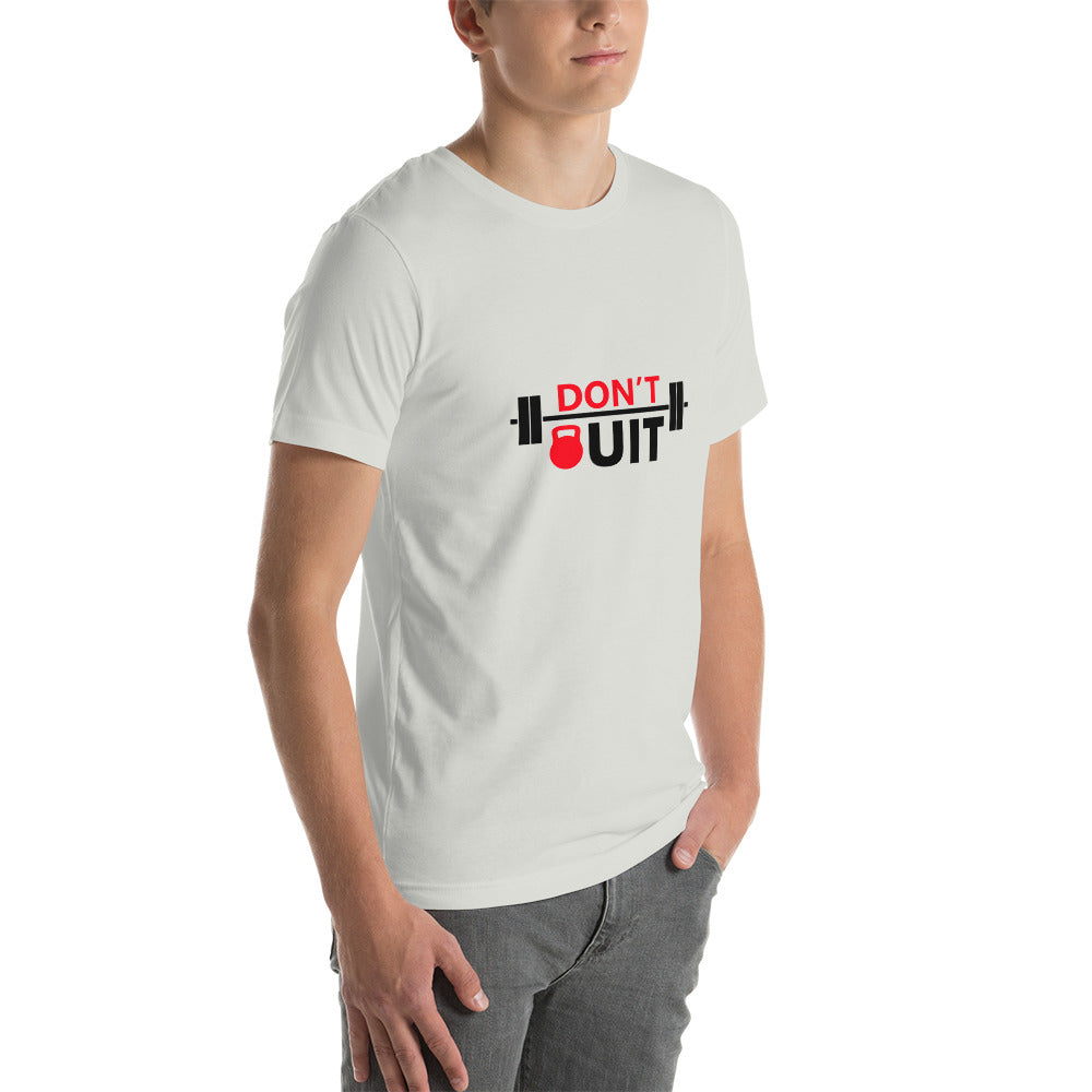 DON'T QUIT - Unisex t-shirt