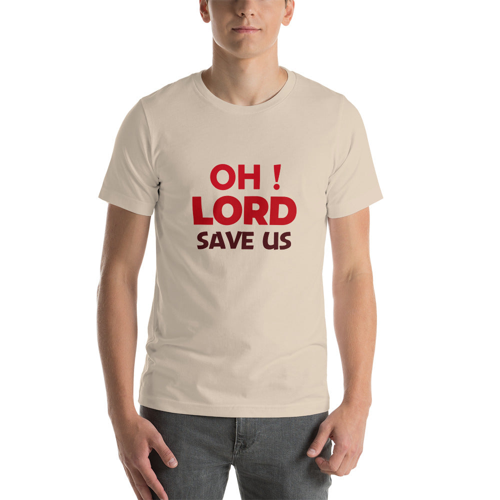 OH ! LORD SAVE US - Short-sleeve unisex t-shirt