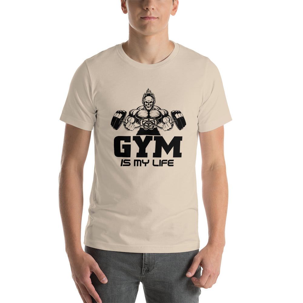 GYM IS MY LIFE - Unisex t-shirt