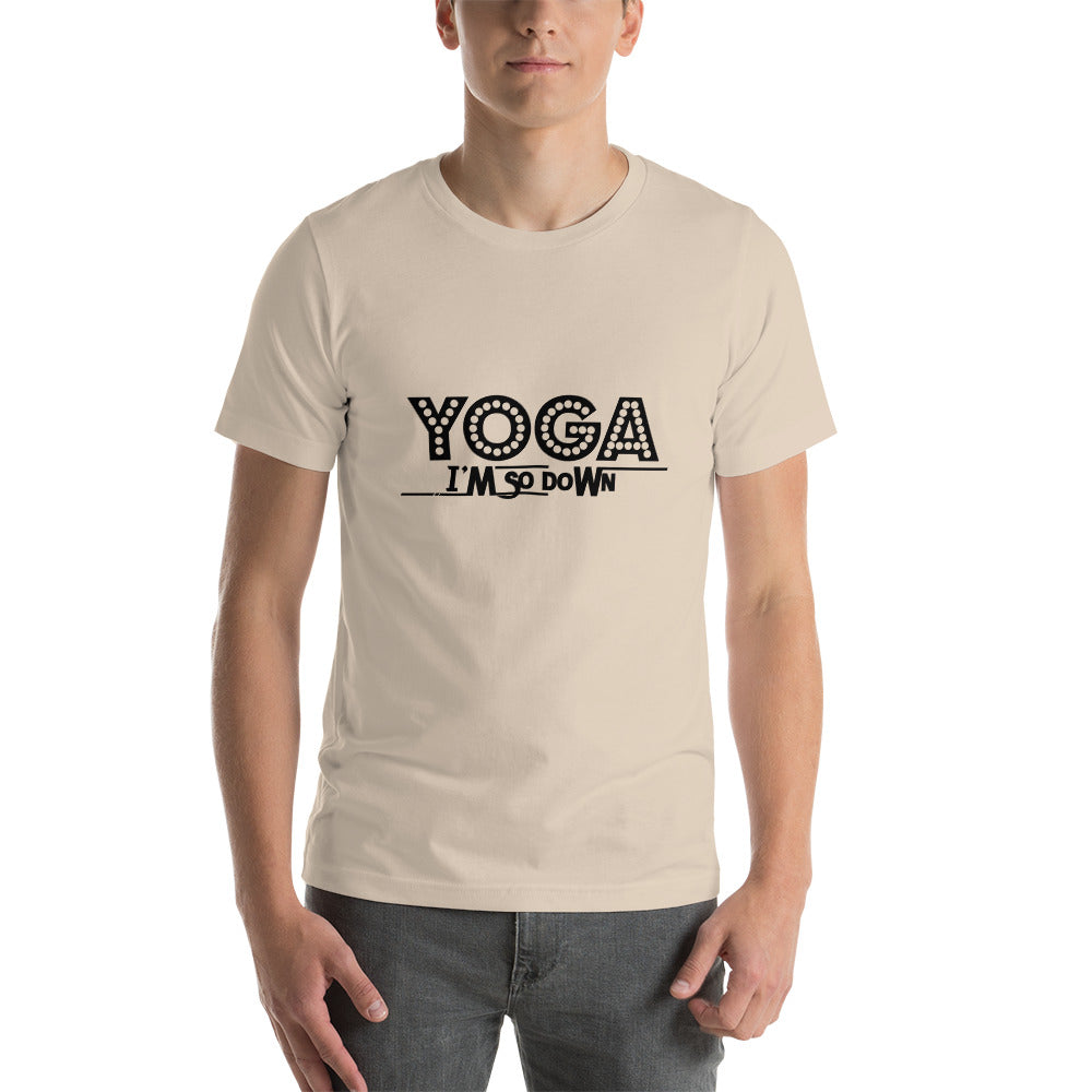 YOGA I'M SO DOWN - Unisex t-shirt