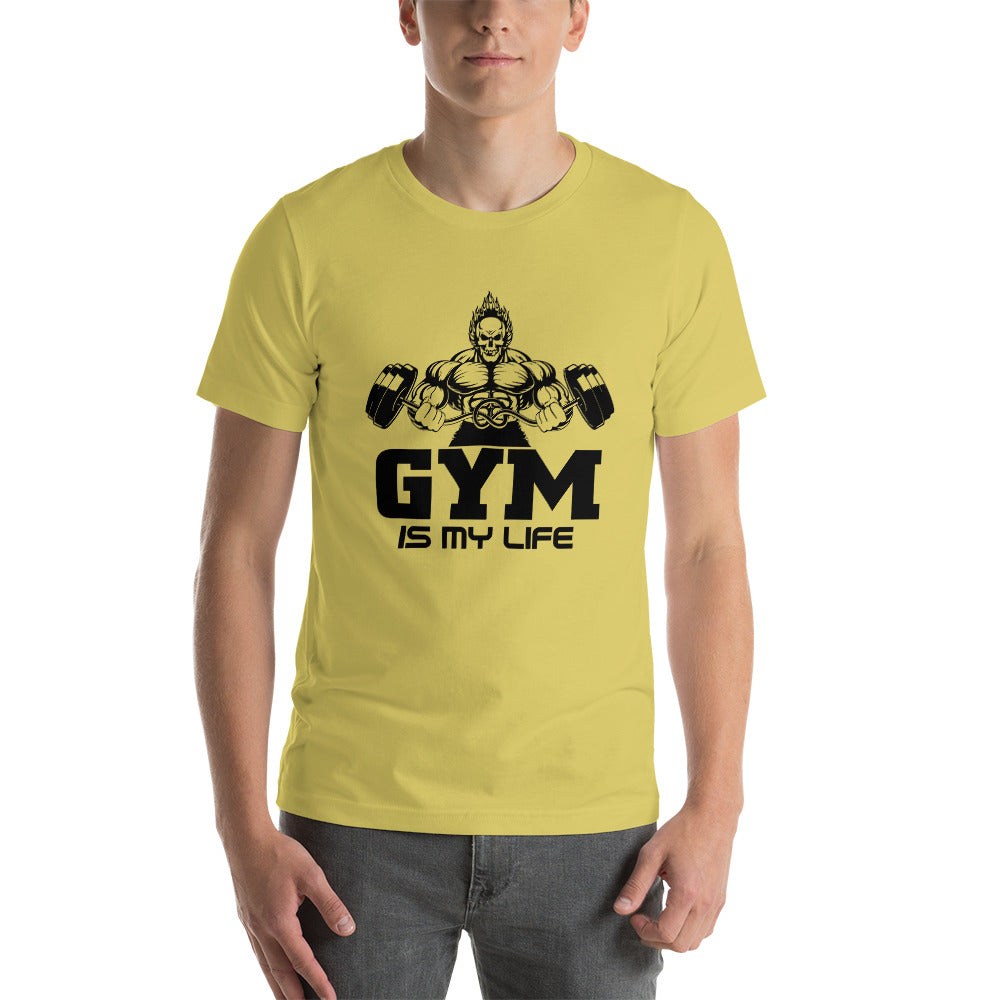 GYM IS MY LIFE - Unisex t-shirt