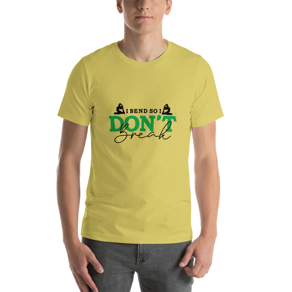 I BEND SO I DON'T BREAK - Unisex t-shirt