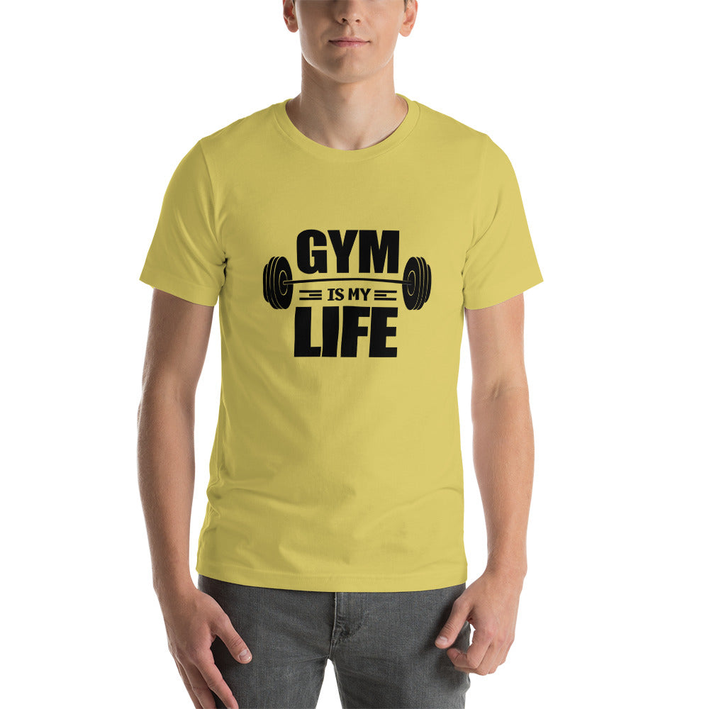GYM IS MY LIFE - Unisex t-shirt