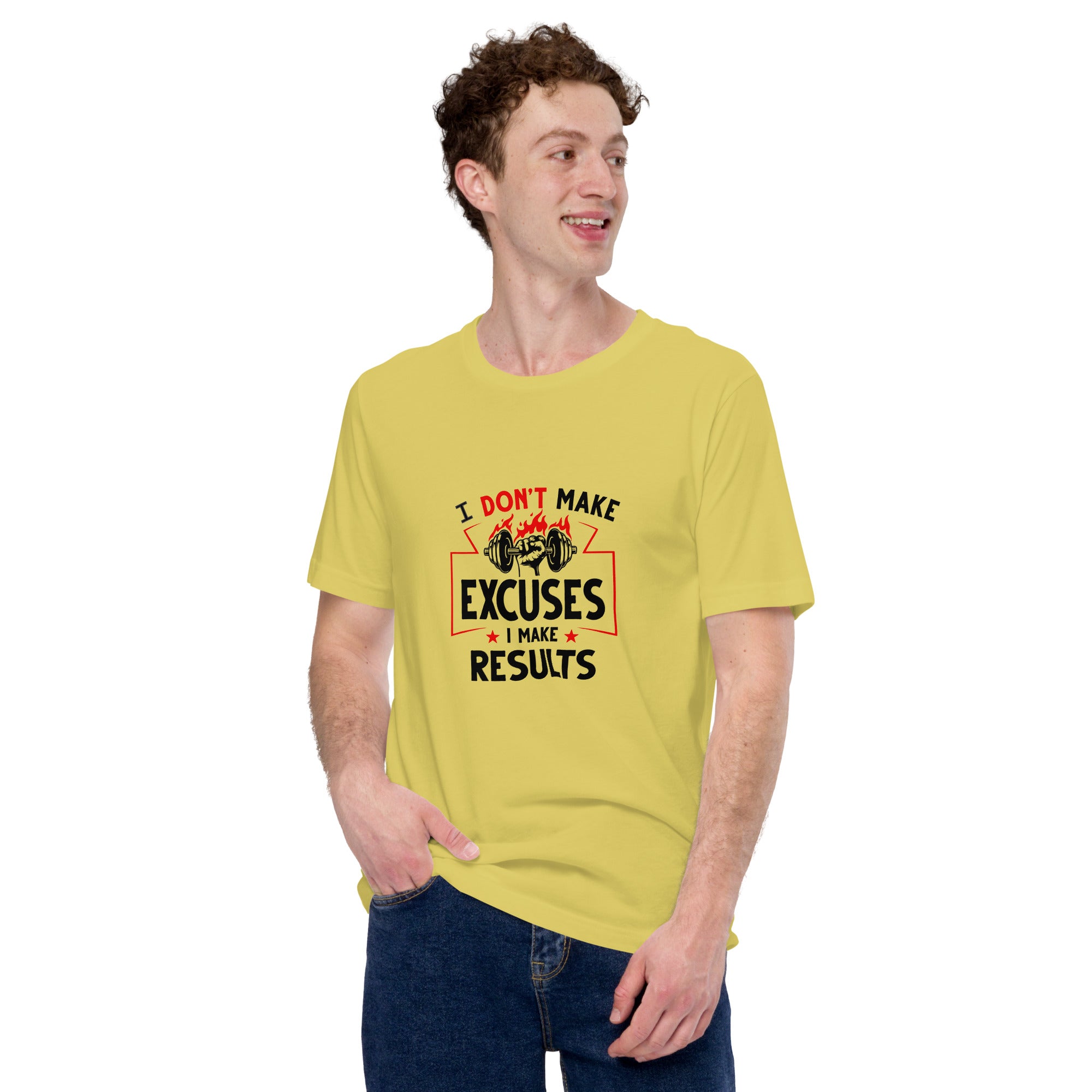 I DON'T MAKE EXCUSES - Unisex t-shirt
