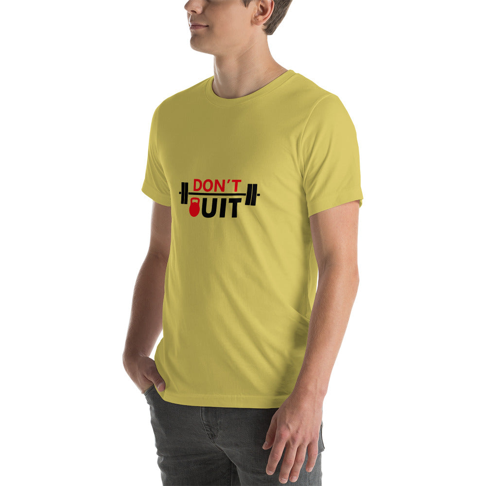 DON'T QUIT - Unisex t-shirt