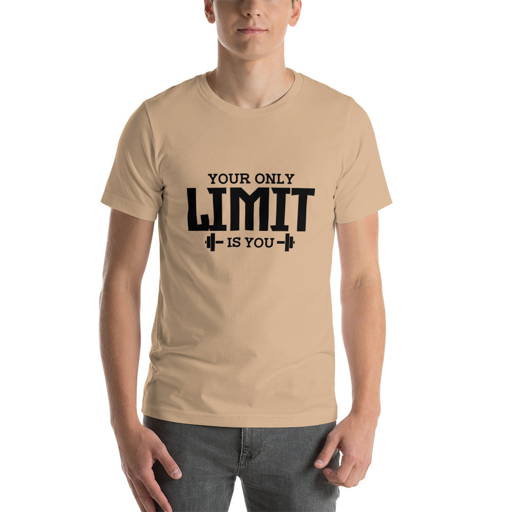 YOUR LIMIT IS YOU - Unisex t-shirt