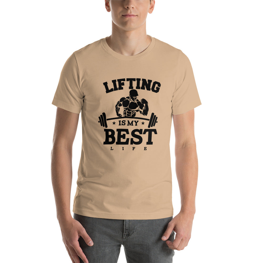LIFTING IS MY BEST LIFE - Unisex t-shirt