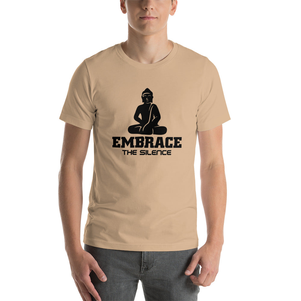 EMBRACE THE SILENCE - Unisex t-shirt