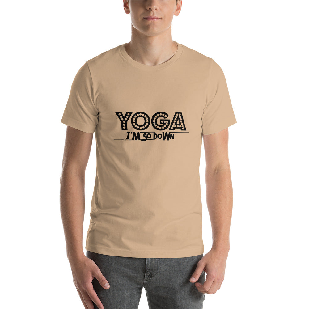 YOGA I'M SO DOWN - Unisex t-shirt