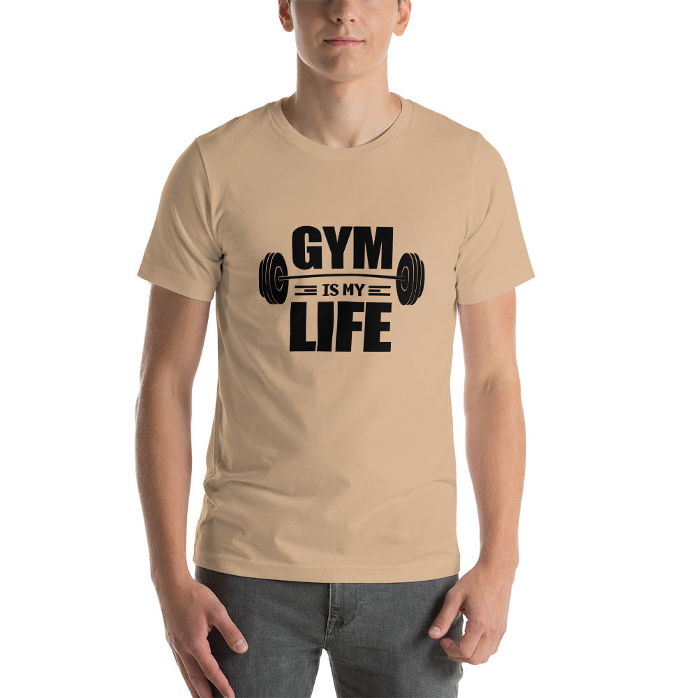 GYM IS MY LIFE - Unisex t-shirt