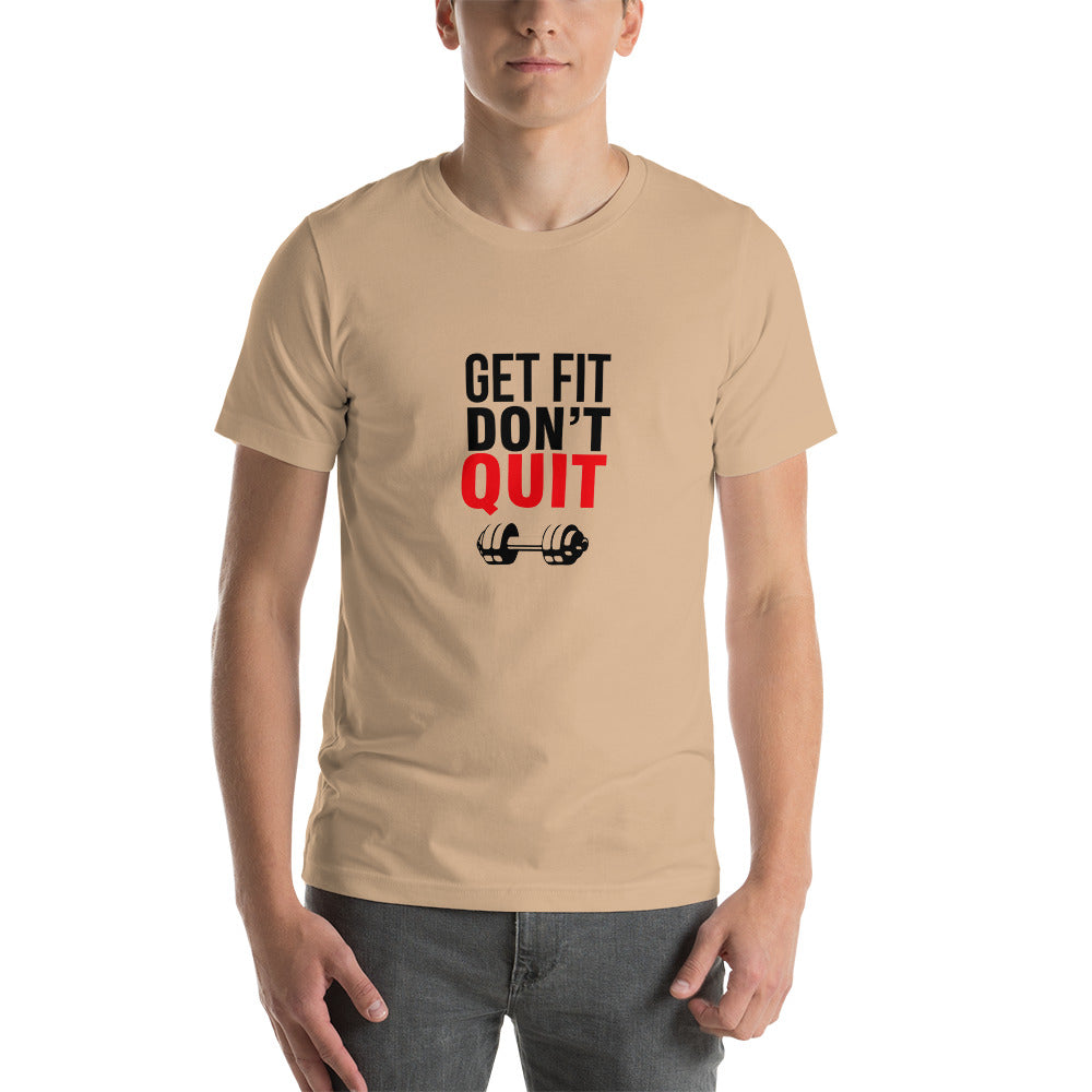 GET FIT DON'T QUIT - Unisex t-shirt