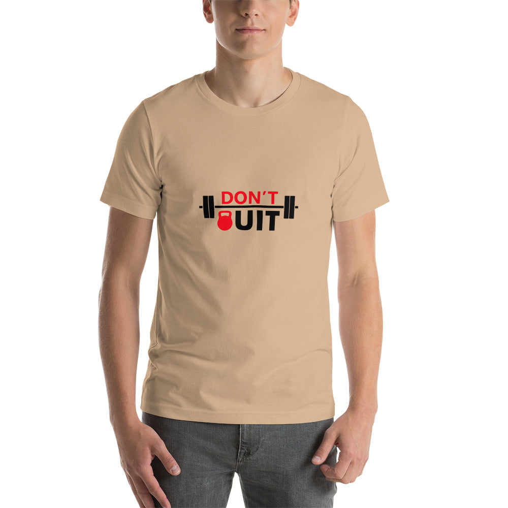 DON'T QUIT - Unisex t-shirt