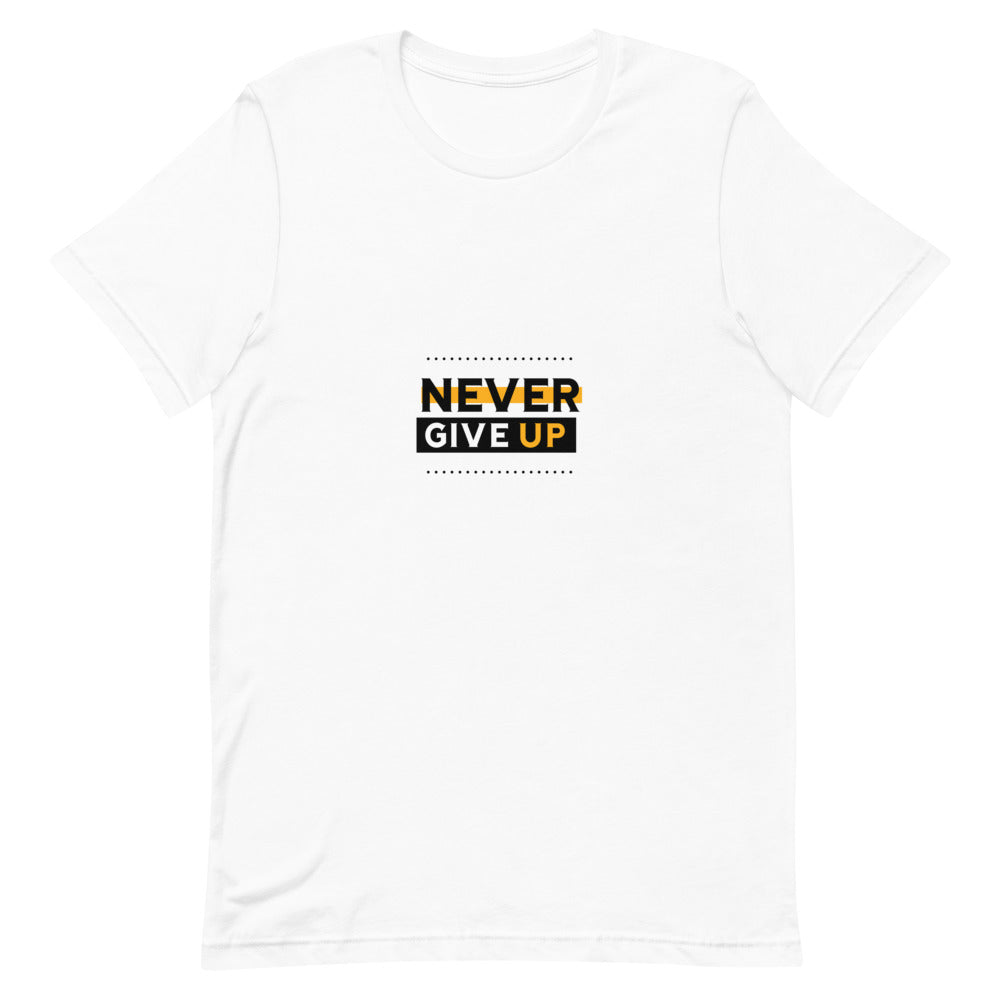 NEVER GIVE UP- Unisex Short-Sleeve T-Shirt