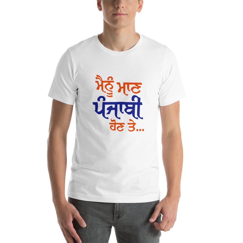 MAINU MAAN PUNJABI HON TE - Short-sleeve unisex t-shirt