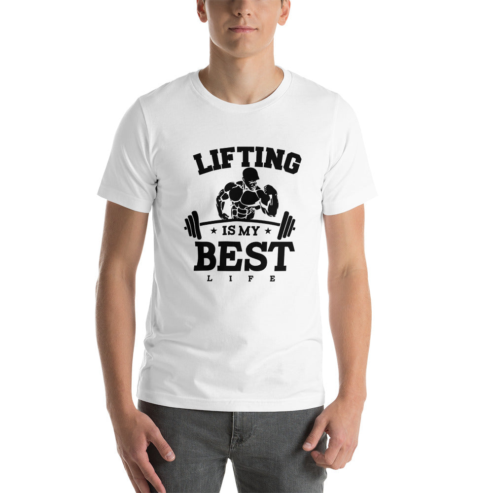 LIFTING IS MY BEST LIFE - Unisex t-shirt