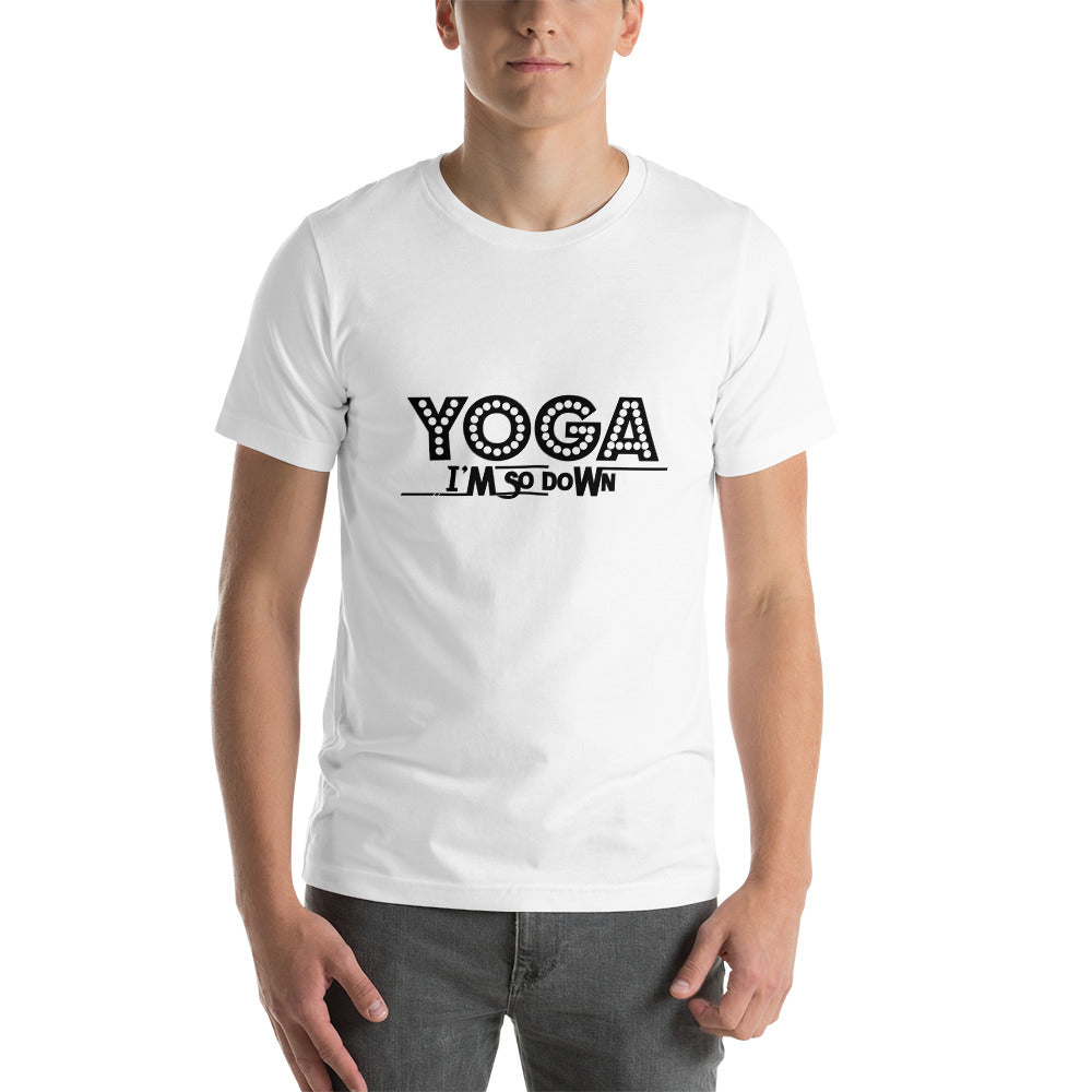 YOGA I'M SO DOWN - Unisex t-shirt
