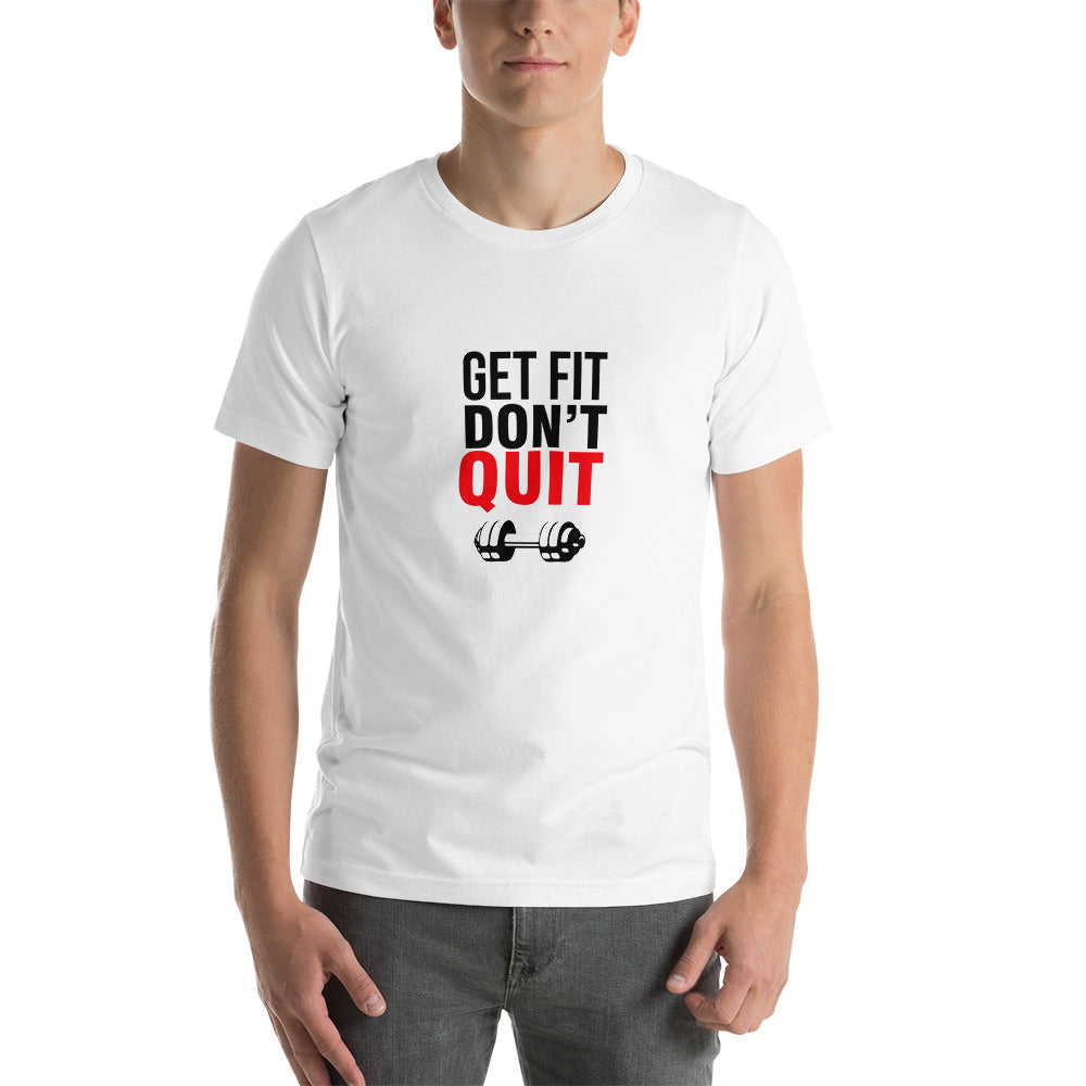GET FIT DON'T QUIT - Unisex t-shirt