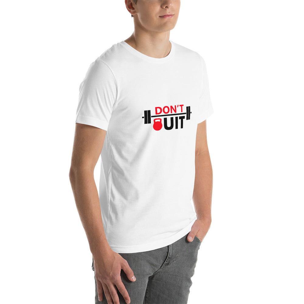 DON'T QUIT - Unisex t-shirt