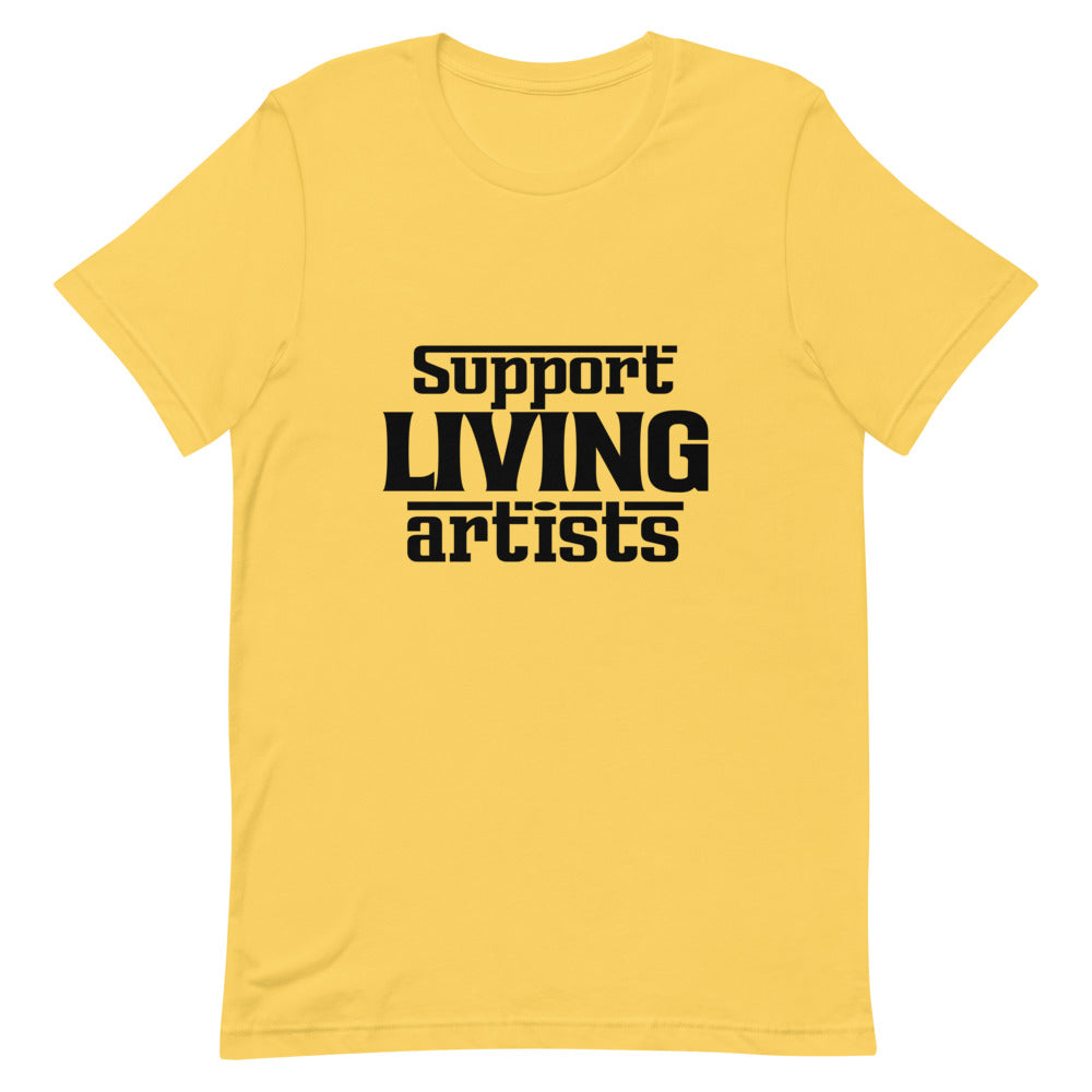 Support living artists- Unisex Short-Sleeve T-Shirt