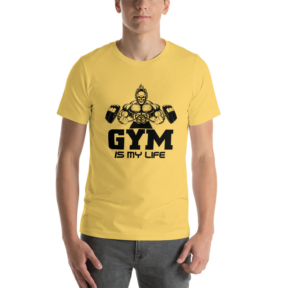 GYM IS MY LIFE - Unisex t-shirt