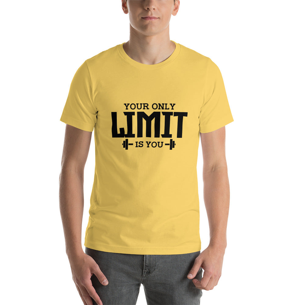 YOUR LIMIT IS YOU - Unisex t-shirt
