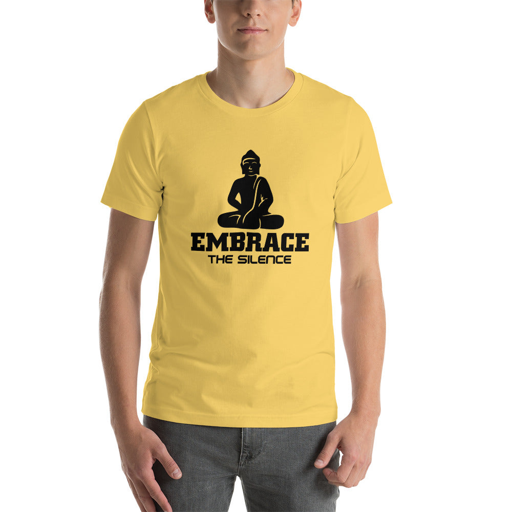 EMBRACE THE SILENCE - Unisex t-shirt