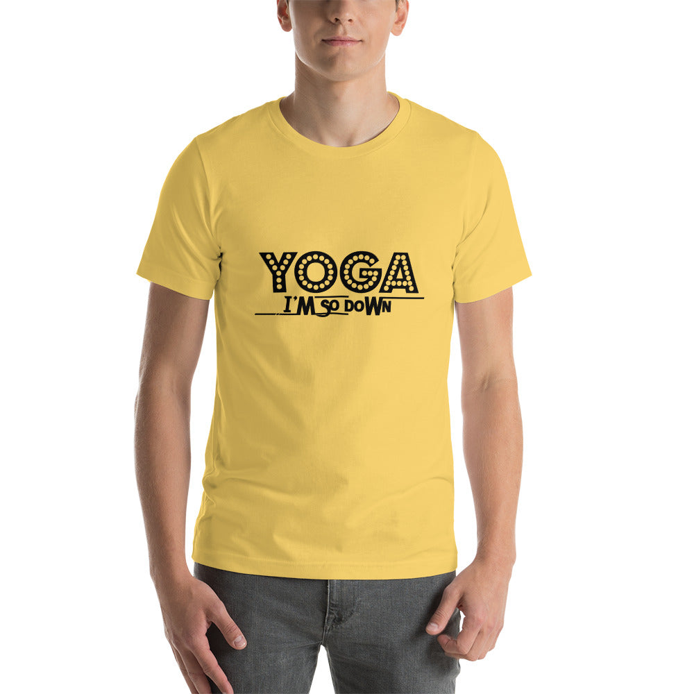 YOGA I'M SO DOWN - Unisex t-shirt