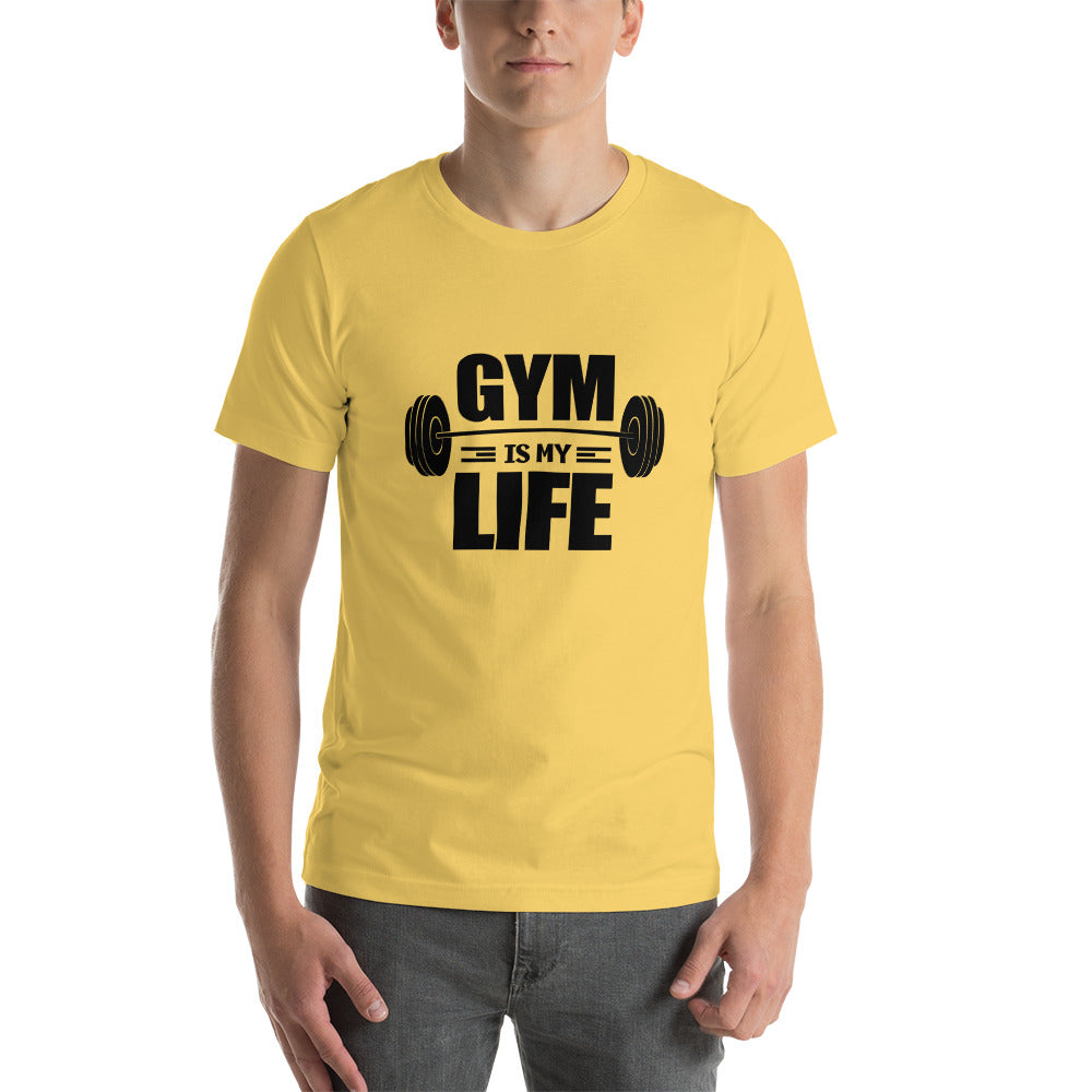 GYM IS MY LIFE - Unisex t-shirt