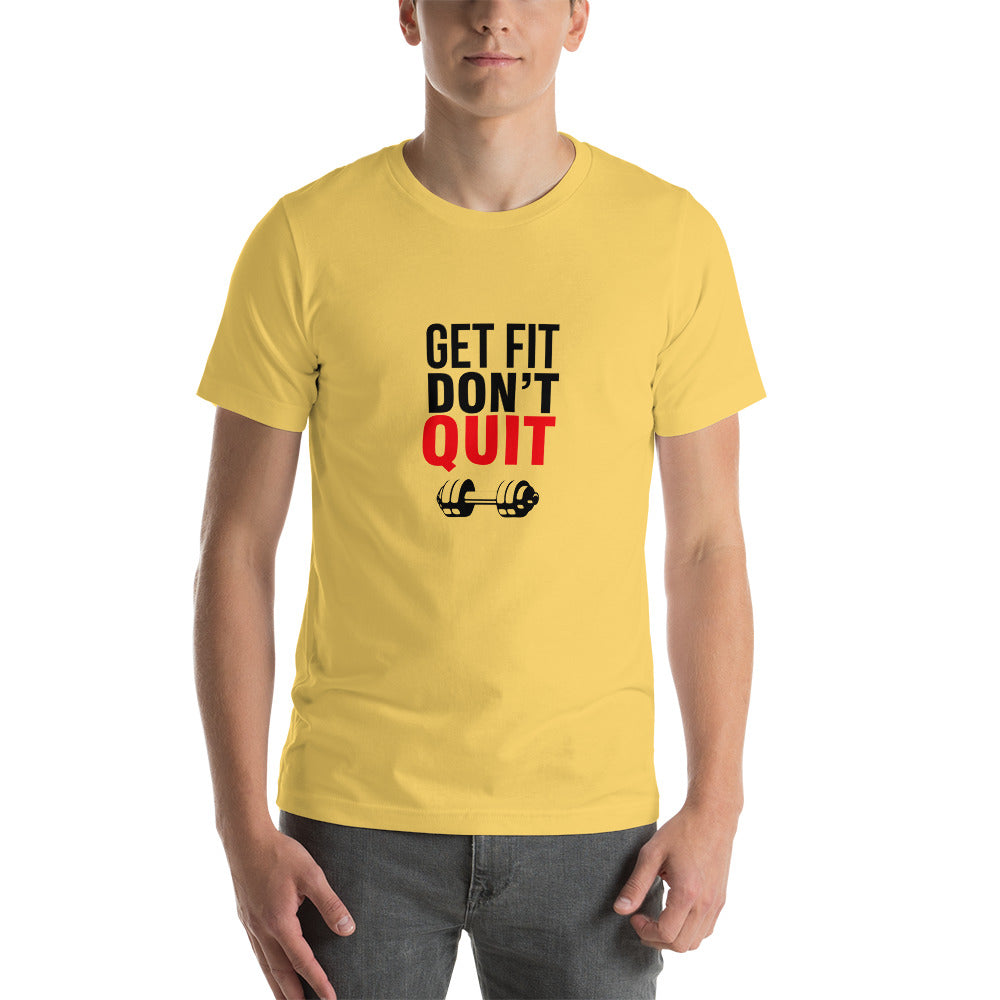 GET FIT DON'T QUIT - Unisex t-shirt