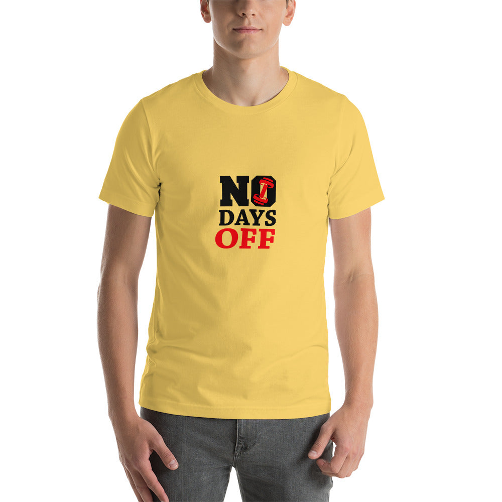 NO DAYS OFF - Unisex t-shirt