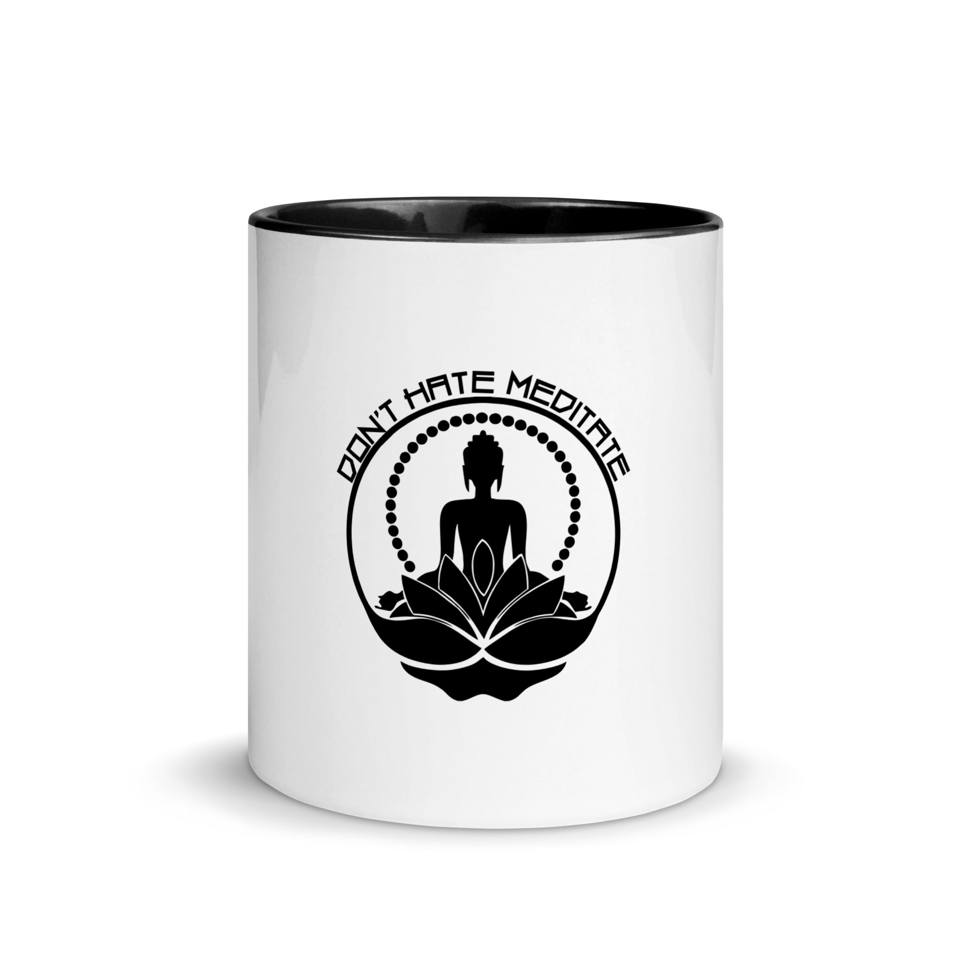 DON'T HATE MEDITATE - Mug with Color Inside