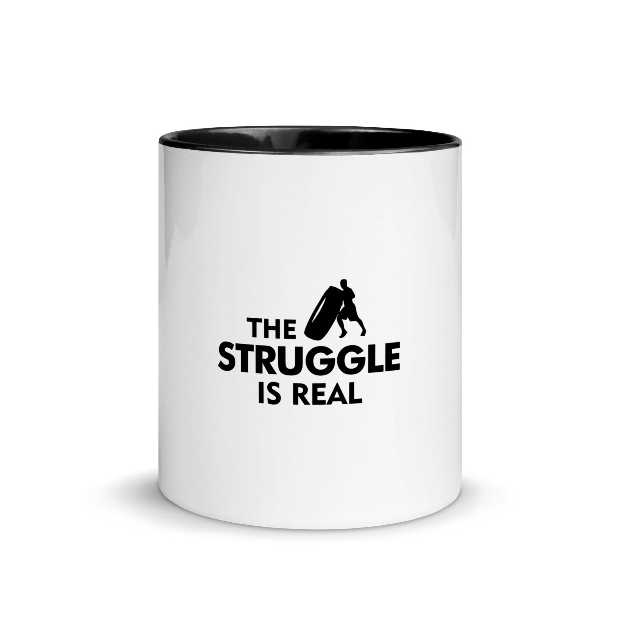 THE STRUGGLE IS REAL - Mug with Color Inside